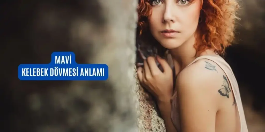 mavi kelebek dövmesi anlamı
